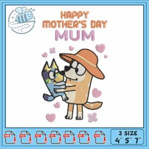 Bluey happy mother day embroidery, bluey blanket​ embroidery