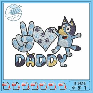 Bluey love daddy embroidery, bingo and bluey​ embroidery