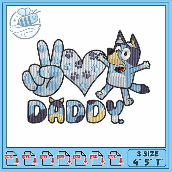 Bluey love daddy embroidery, bingo and bluey​ embroidery