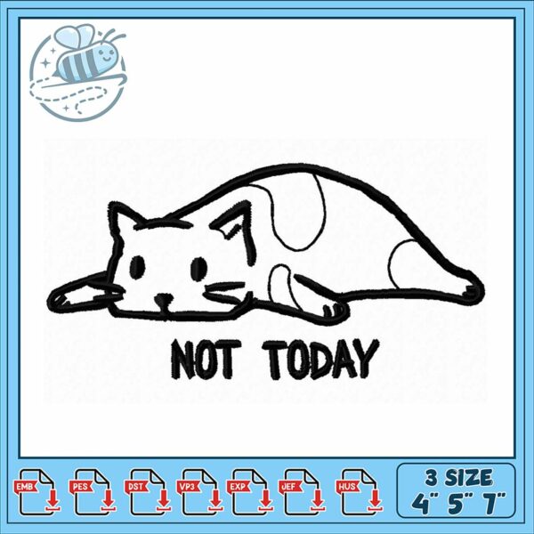 Cute Cat Not Today Embroidery Design Download Art