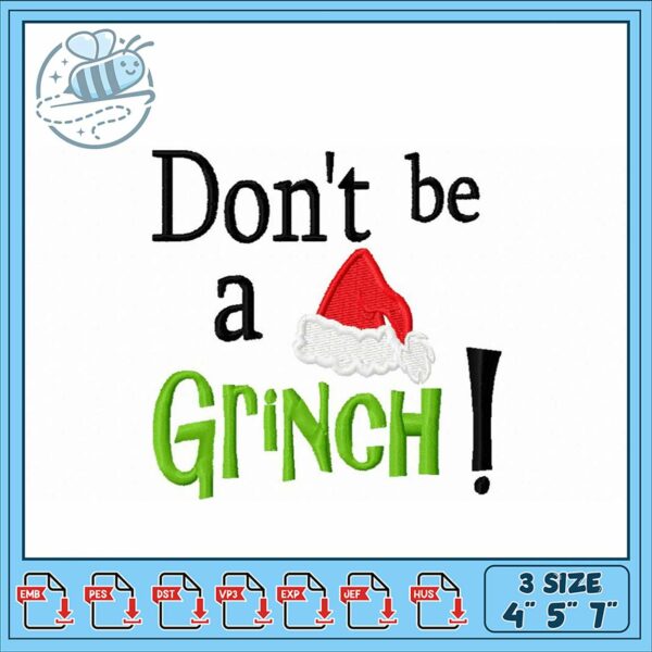 Don’t Be a Grinch Fun Holiday Embroidery Design