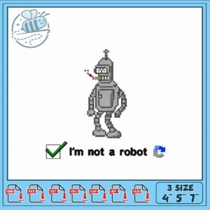Fun Embroidery Design I'm Not a Robot Bender