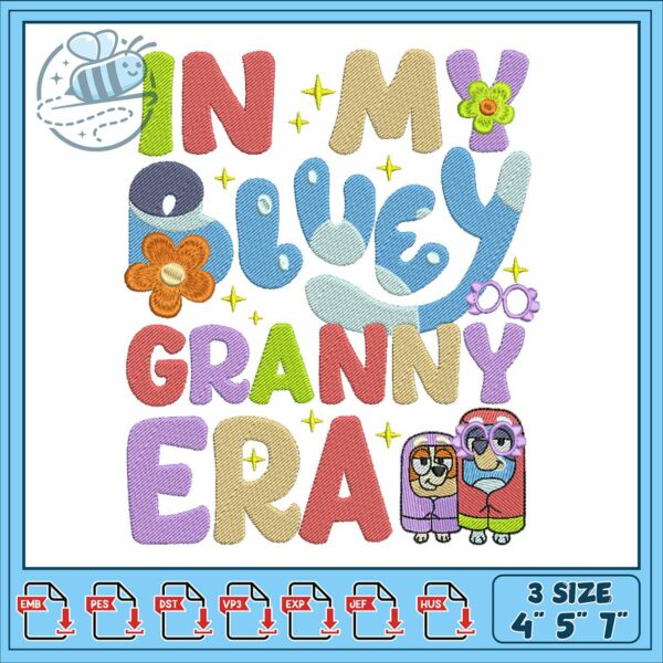 In my bluey granny embroidery, bluey cartoon characters​​ embroidery
