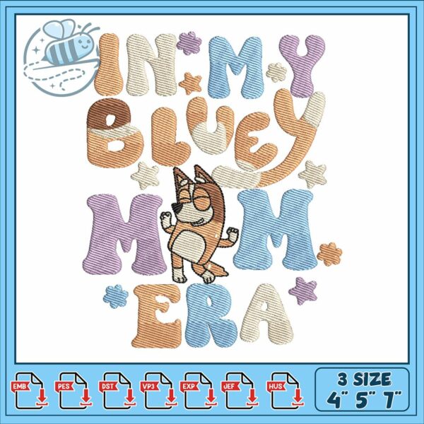 In my bluey mom embroidery, bluey characters adults​​​ embroidery